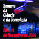 Semana da Cincia e da Tecnologia 2006